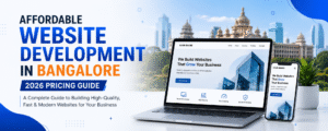 Affordable Website Development in Bangalore (2026 Pricing Guide)