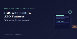 Best CMS Platforms with Built-In AEO Features (2025–2026): What to Look For Before You Build or Rebuild Your Website