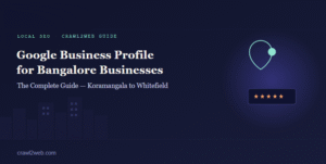 The Complete Guide to Google Business Profile for Bangalore Local Businesses