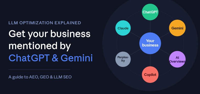 LLM Optimization Explained: How to Get Your Business Mentioned by ChatGPT and Gemini