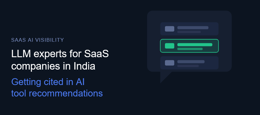 LLM Experts for SaaS Companies in India: Getting Cited in AI Tool Recommendations