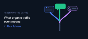 What Organic Traffic Even Means in this AI Era