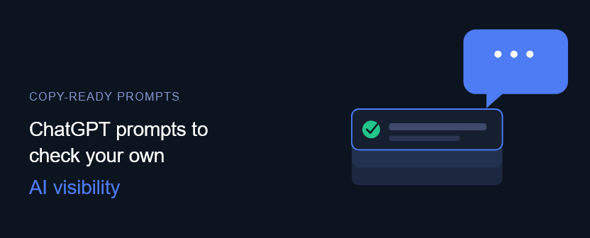 ChatGPT Prompts Every Business Owner Should Know for Checking Their Own AI Visibility